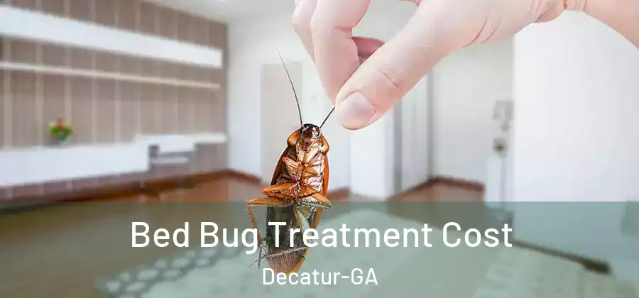 Bed Bug Treatment Cost Decatur-GA