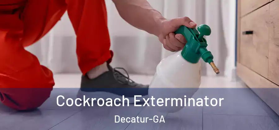 Cockroach Exterminator Decatur-GA