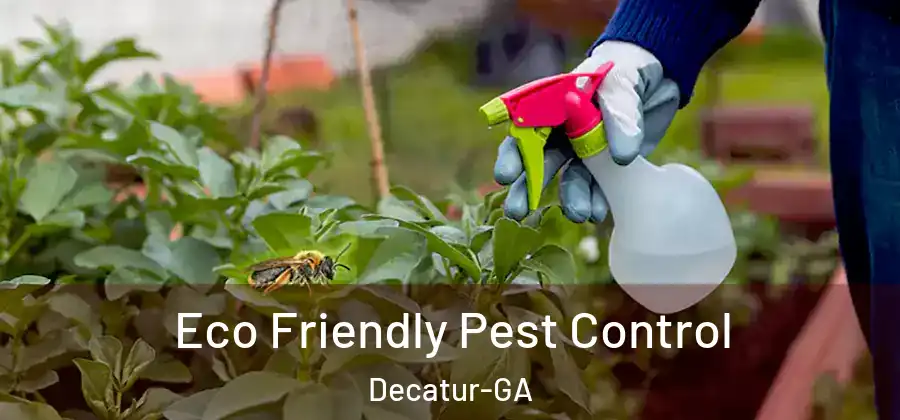 Eco Friendly Pest Control Decatur-GA