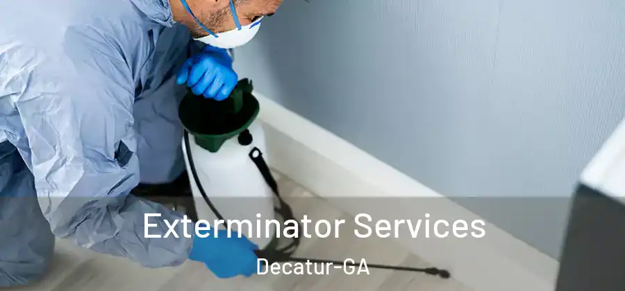 Exterminator Services Decatur-GA