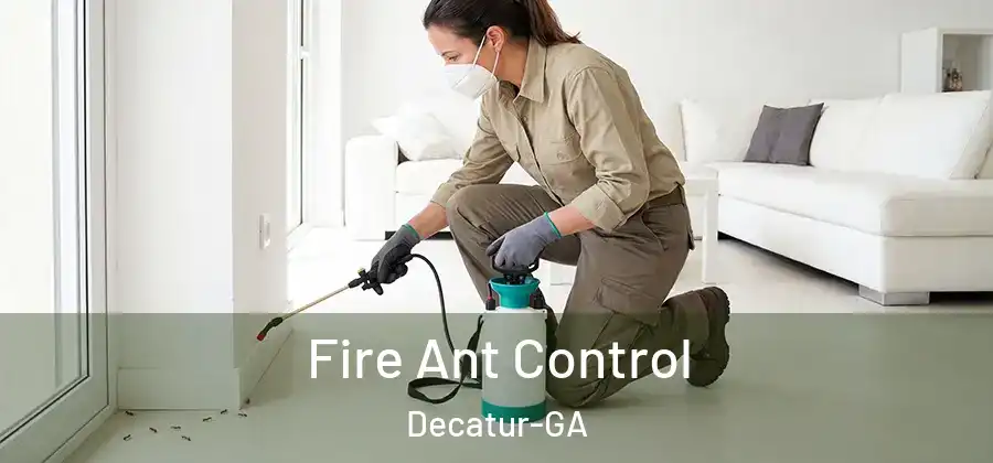 Fire Ant Control Decatur-GA