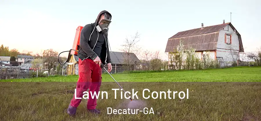 Lawn Tick Control Decatur-GA