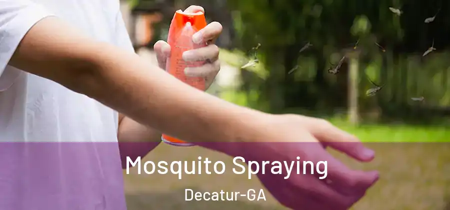 Mosquito Spraying Decatur-GA