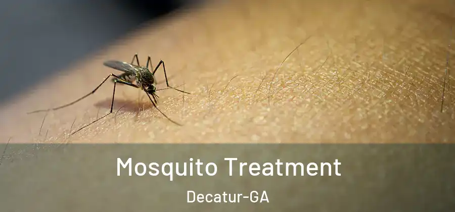 Mosquito Treatment Decatur-GA