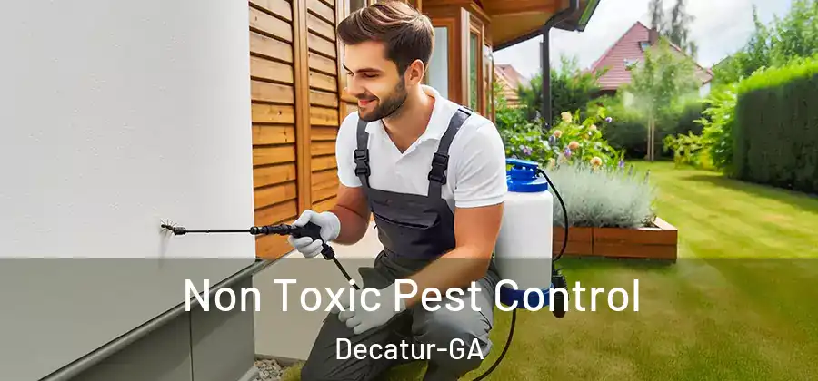 Non Toxic Pest Control Decatur-GA