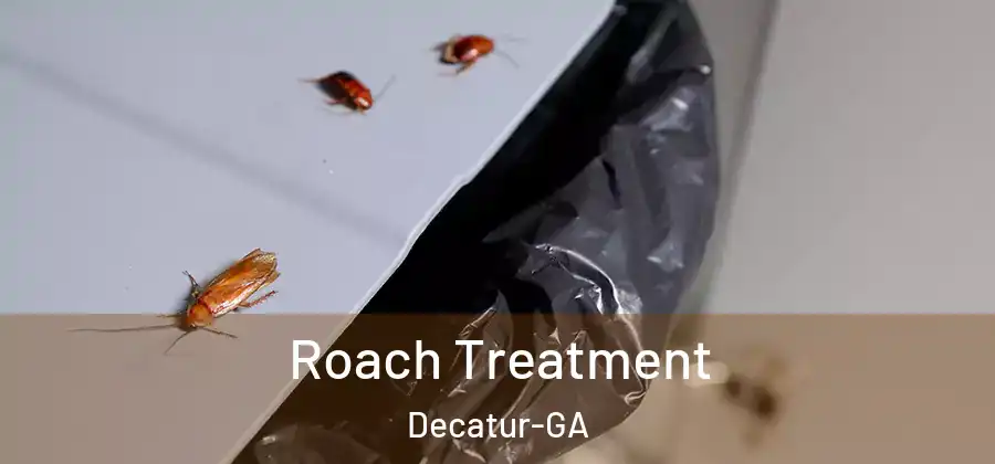 Roach Treatment Decatur-GA