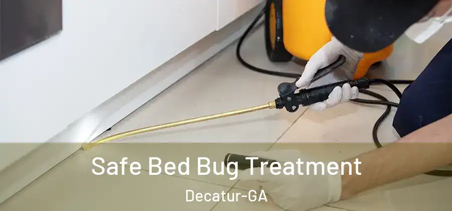  Safe Bed Bug Treatment Decatur-GA