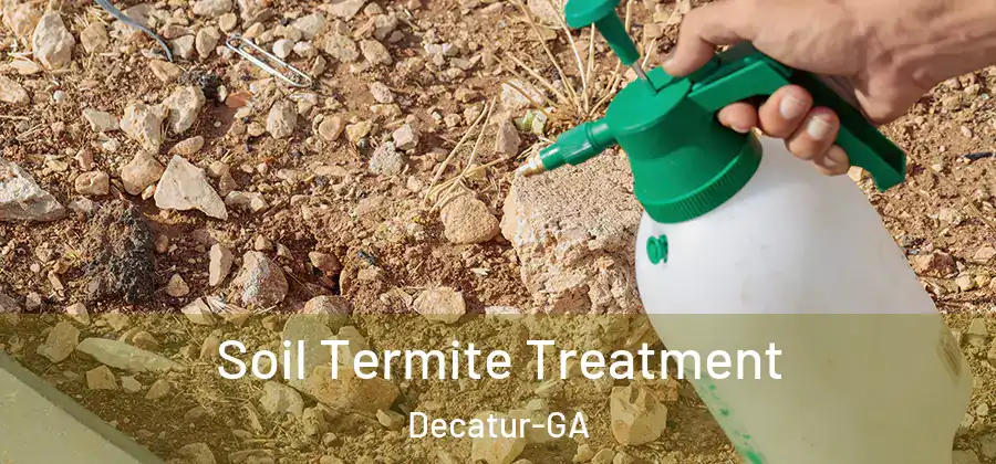 Soil Termite Treatment Decatur-GA