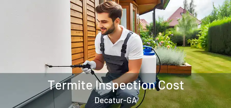 Termite Inspection Cost Decatur-GA