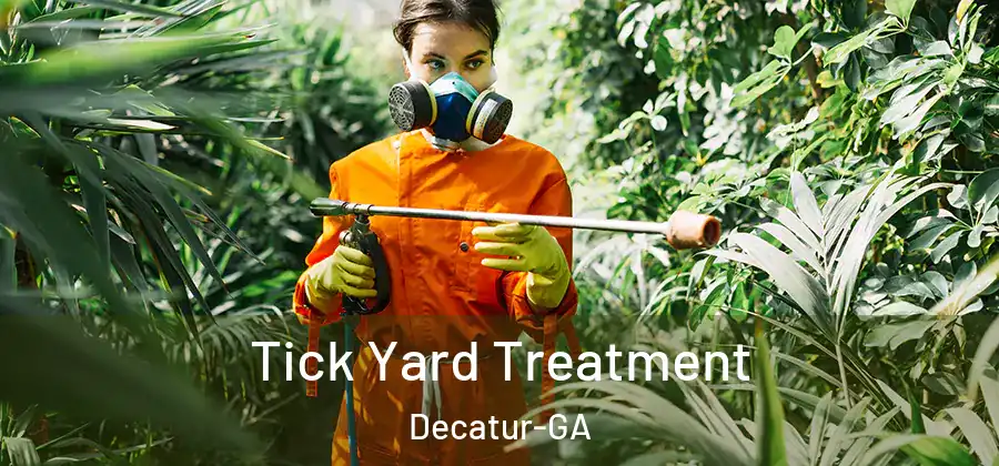 Tick Yard Treatment Decatur-GA